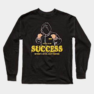 There Is No Success Without A Hitch Inspirational Long Sleeve T-Shirt